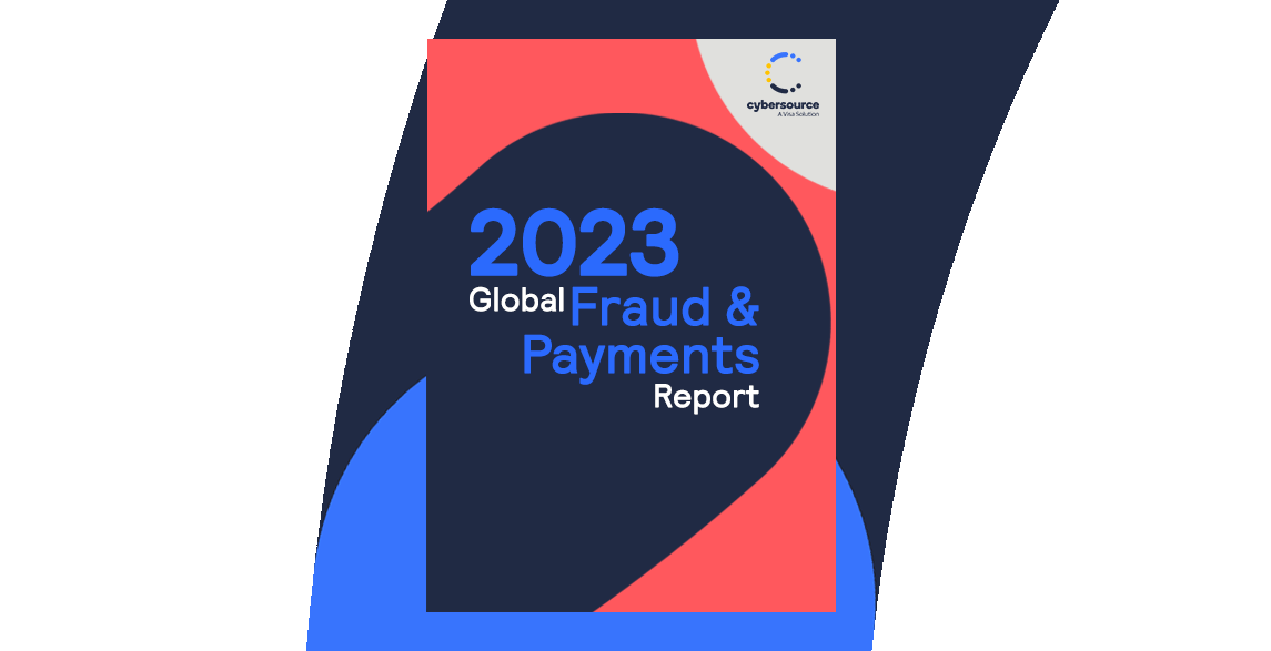Global Fraud and Payments Report 2023 Cybersource
